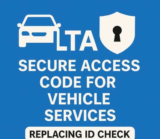 LTA Strengthens Security: New Access Code Replaces ID Check for Vehicle Services